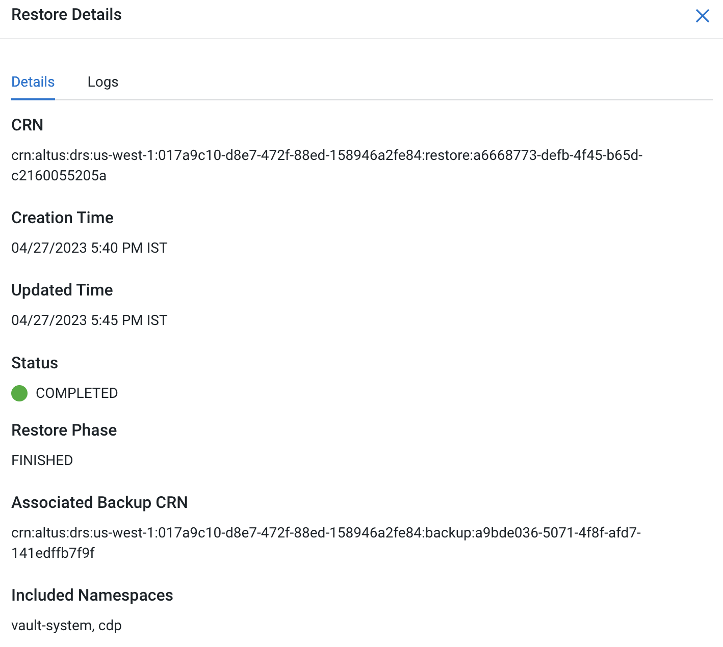 The sample image shows a modal window that provides more details about the restore event. The window has Details tab and Logs tab. The Details tab shows the CRN, creation time, updated time or completion time, current status of the event, the restore phase of the event, the associated backup CRN, and namespaces that are included in the restore event.